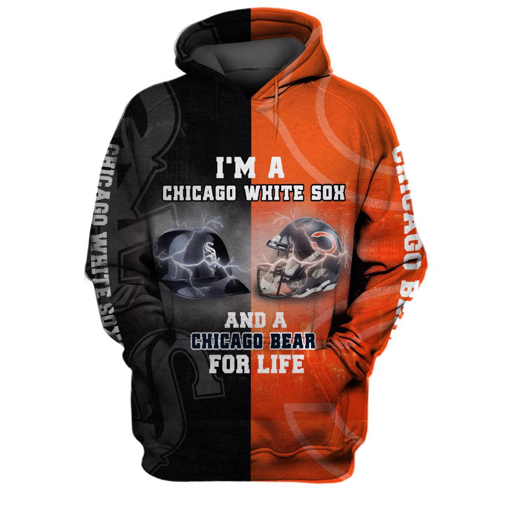 ’m a chicago white sox and a chicago bears for life 3d hoodie - maria
