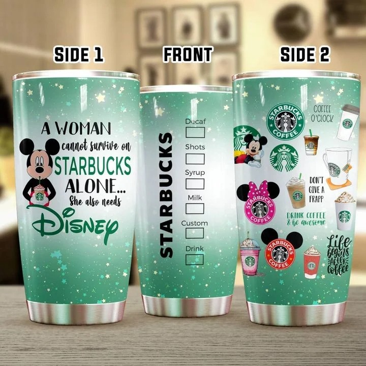 A woman cannot survive on Starbucks alone she also needs Disney tumbler – LIMITED EDITION BBS