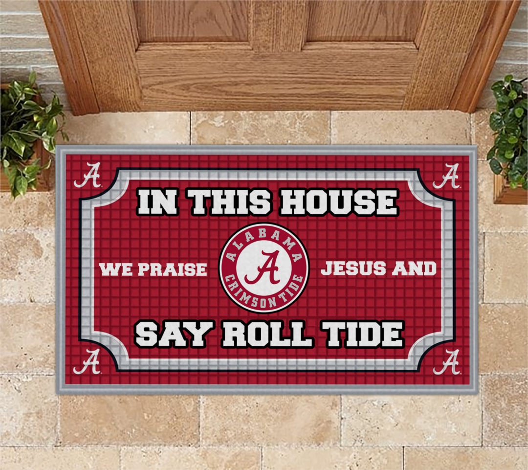 Alabama crimson tide in this house we praise Jesus and say roll tide roll doormat 1