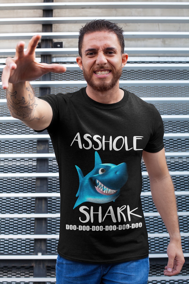 Asshole shark doo doo doo shirt
