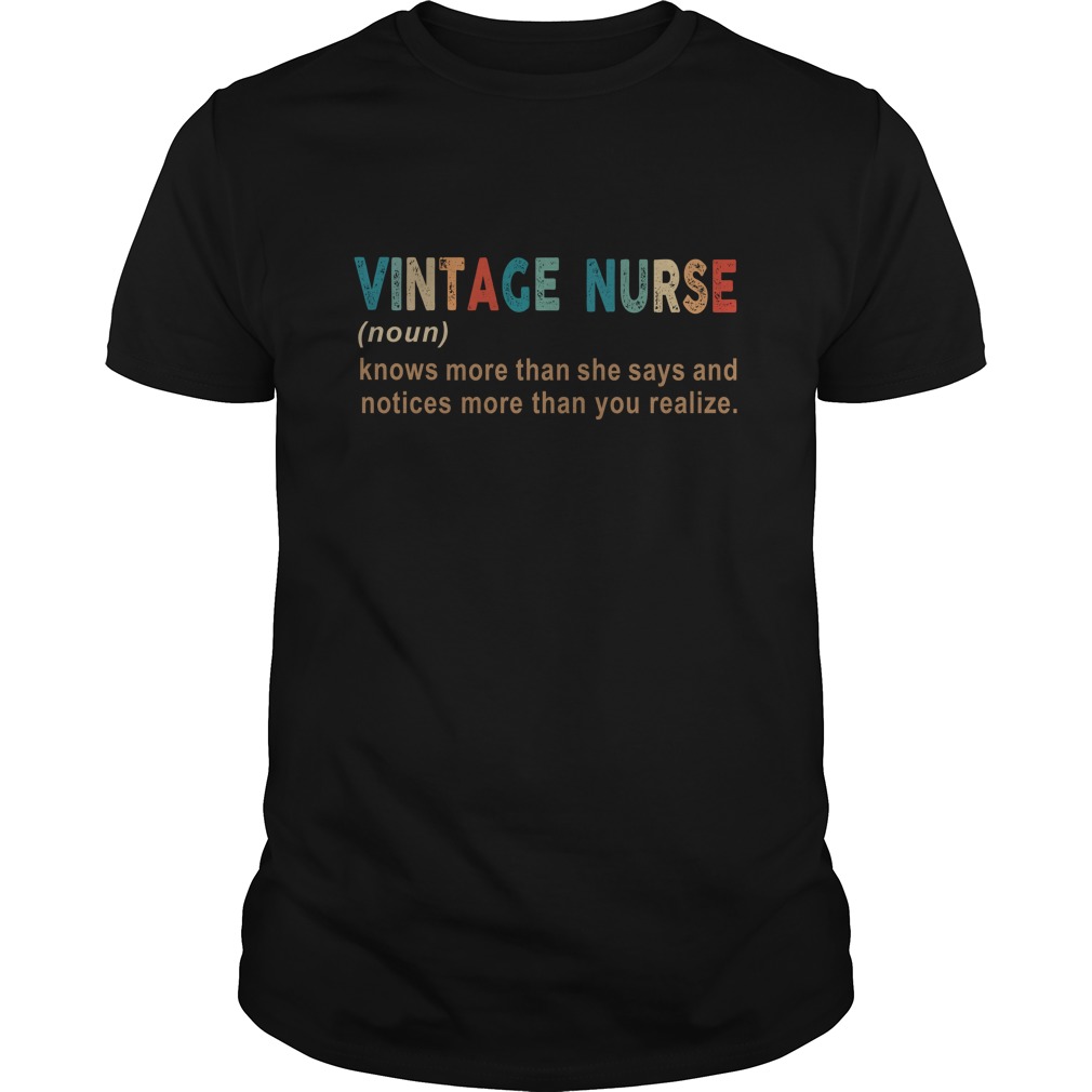 Dictionary Vintage Nurse noun knows more than she says and notices more than you realize shirt