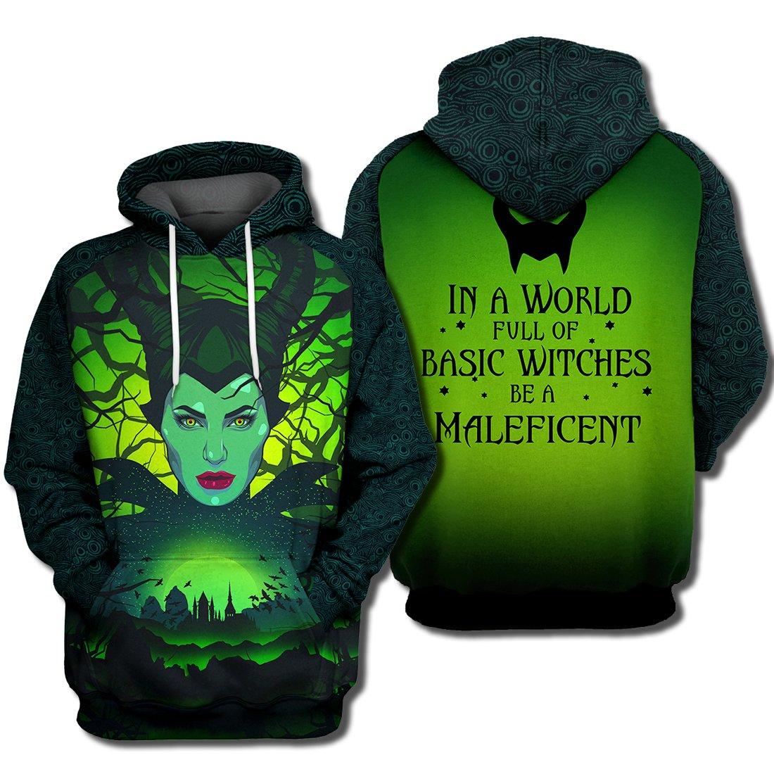 In a world full of basic witches be a maleficent 3d hoodie - maria