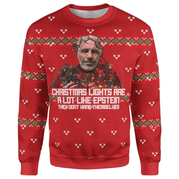 Jeffrey epstein christmas lights are a lot like epstein they don’t hang themselves ugly christmas sweater 1