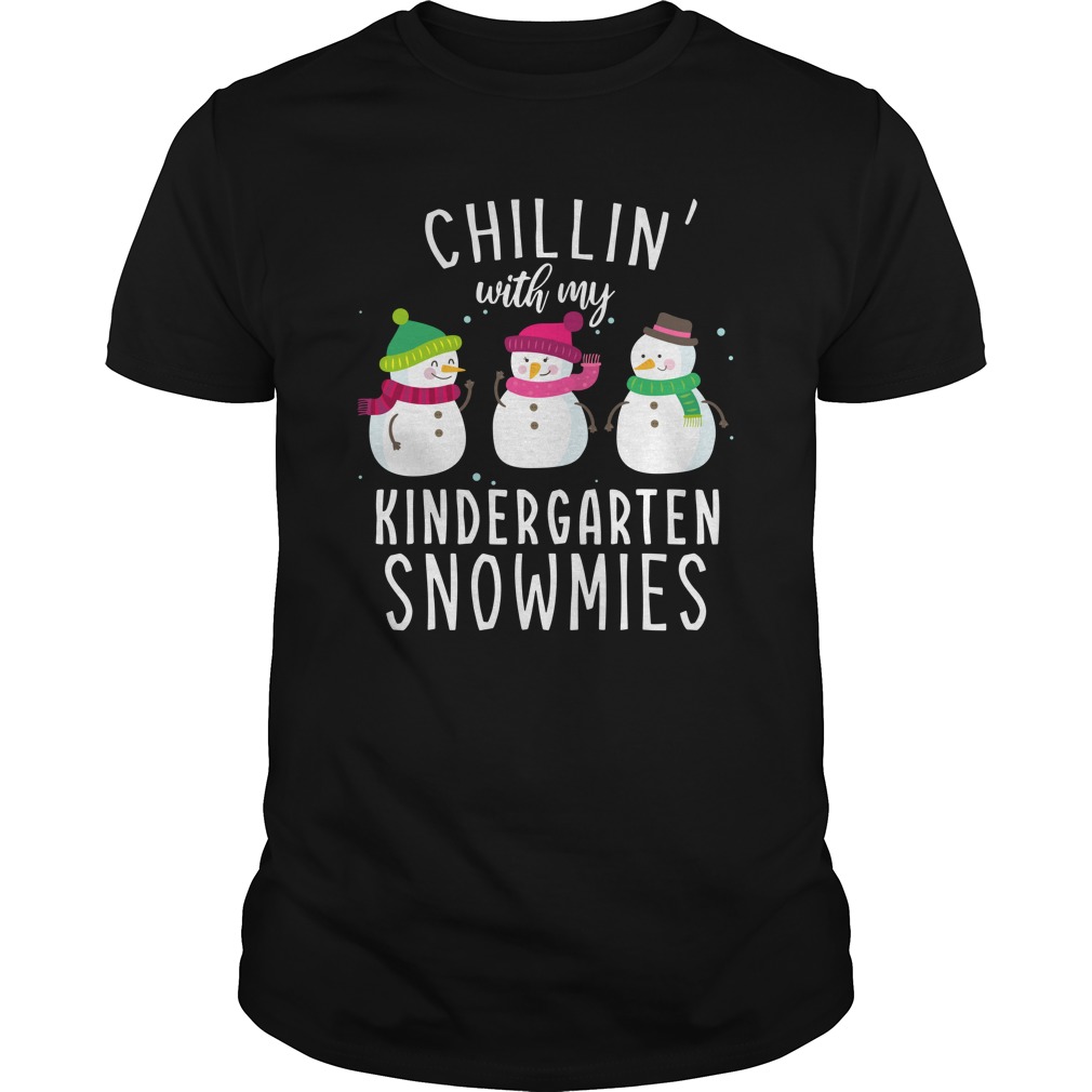 Snowman Chillin with my kindergarten snowmies Christmas shirt