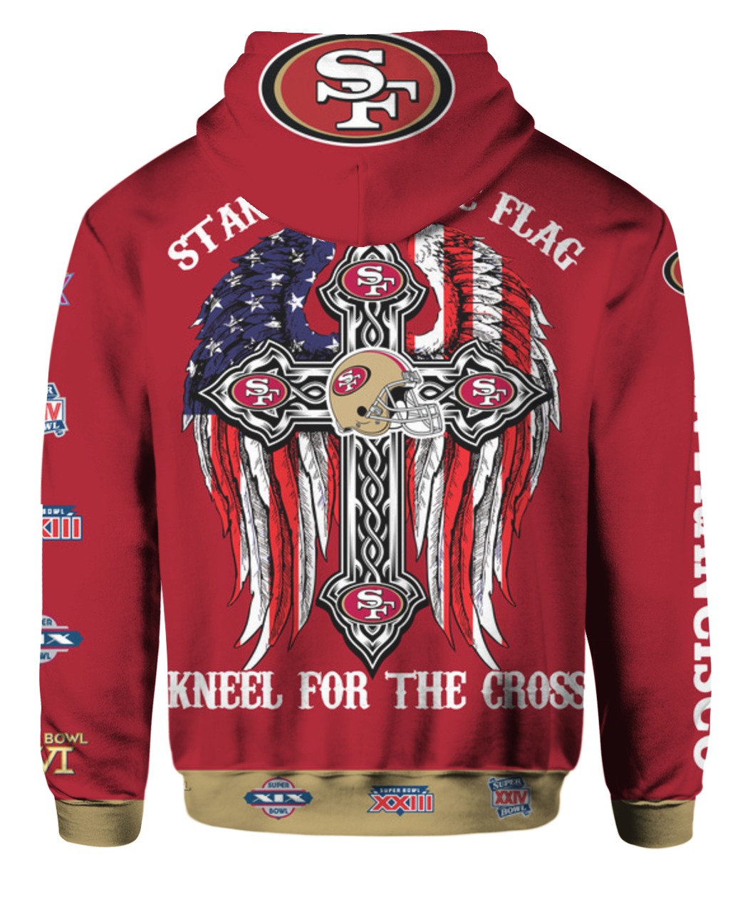 Stand for the flag kneel for the cross san francisco 49ers all over print hoodie - back