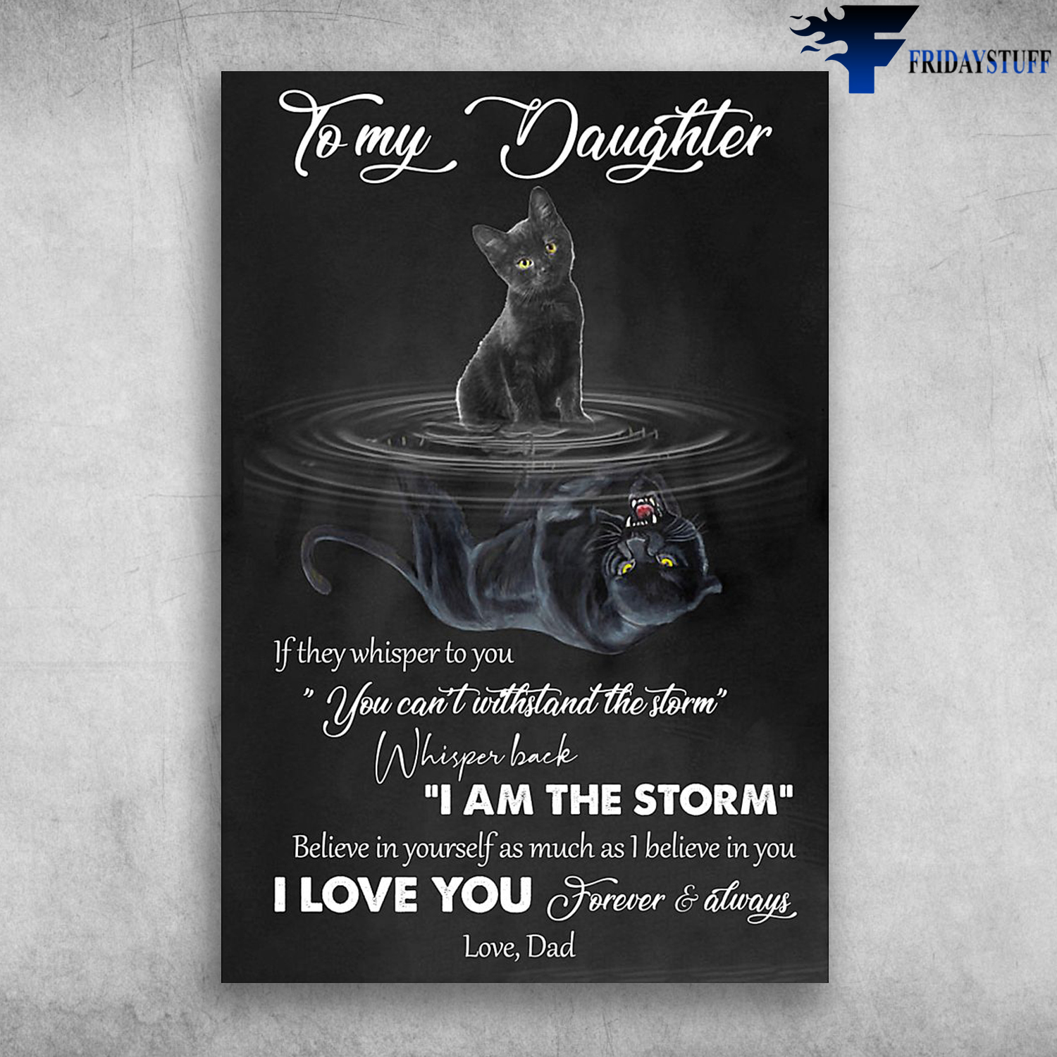 Black Cat To My Daughter I Love You Forever And Always poster – tml