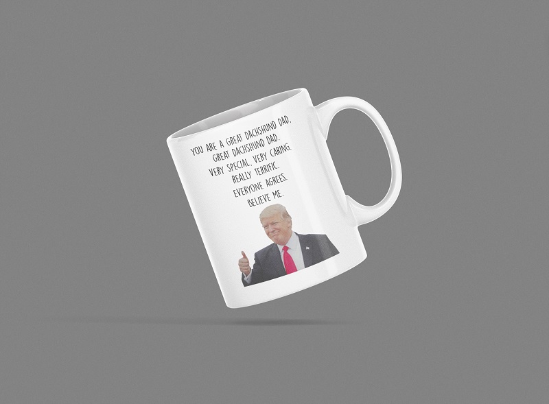 Donald Trump you are a great dachshund dad great dachshund dad mug – pdn