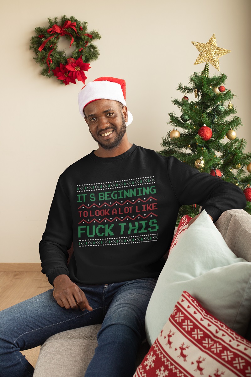 It's beginning to look a lot like fuck this ugly Christmas sweater