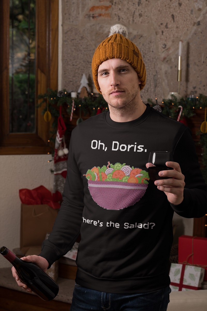 Oh Doris where's the salad ugly Christmas sweater