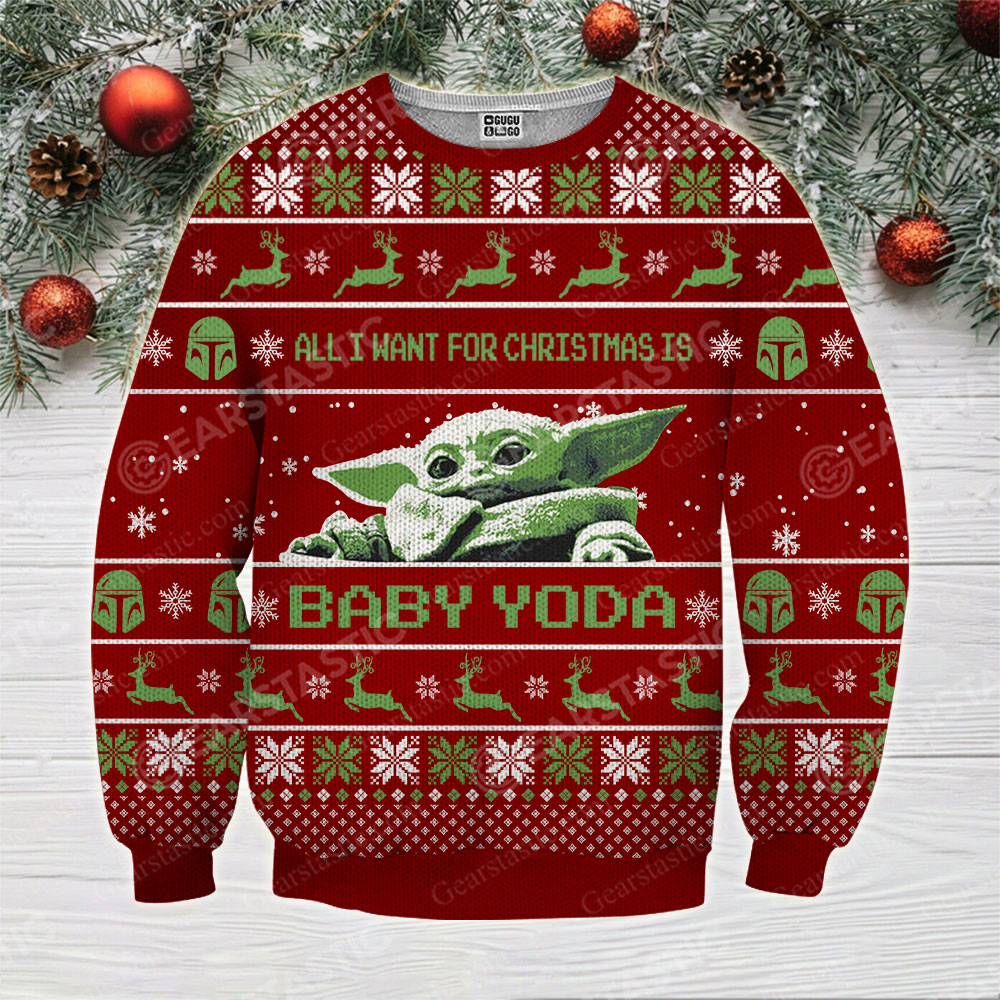 all i want for christmas is you baby yoda full printing ugly christmas sweater – maria