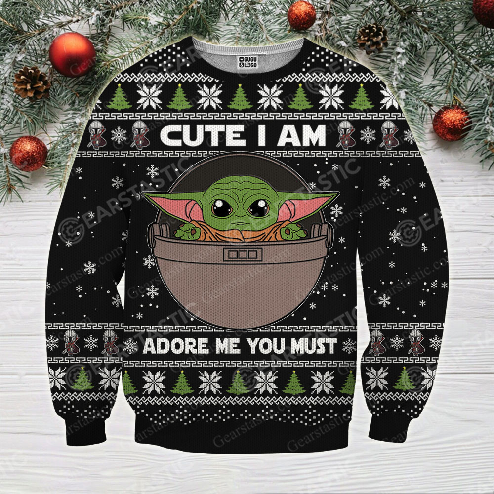 Star wars baby yoda cute i am adore me you must full printing ugly christmas sweater 1