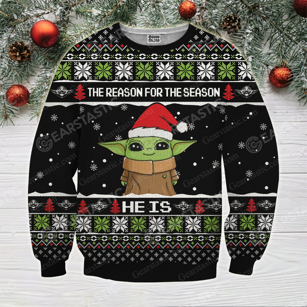 Star wars baby yoda he is the reason for the season full printing ugly christmas sweater 1