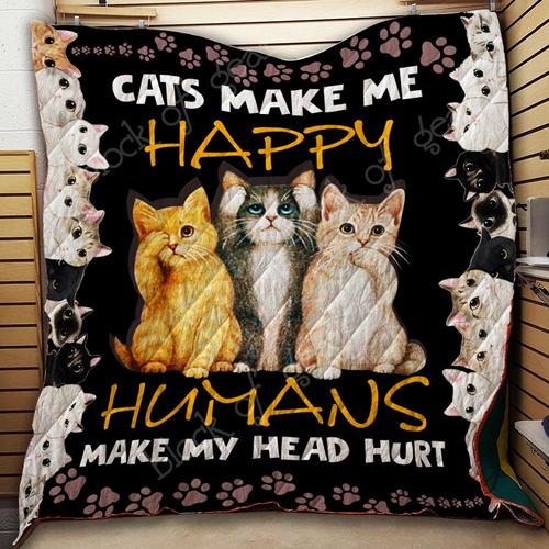 Cats make me happy humans make my head hurt quilt – maria