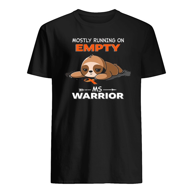 Mostly running on empty ms warrior shirt