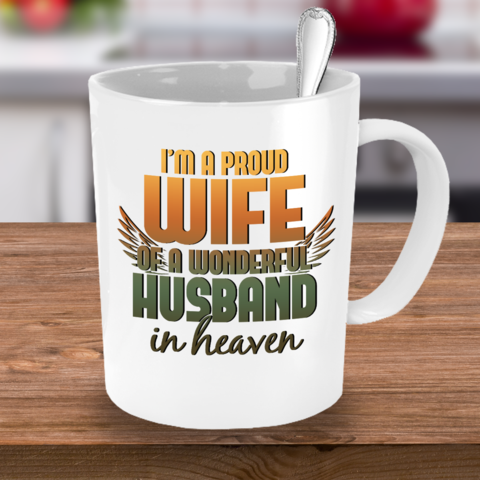 I’m A Proud Wife Of A Wonderful Husband In Heaven Mug – Hothot 050220