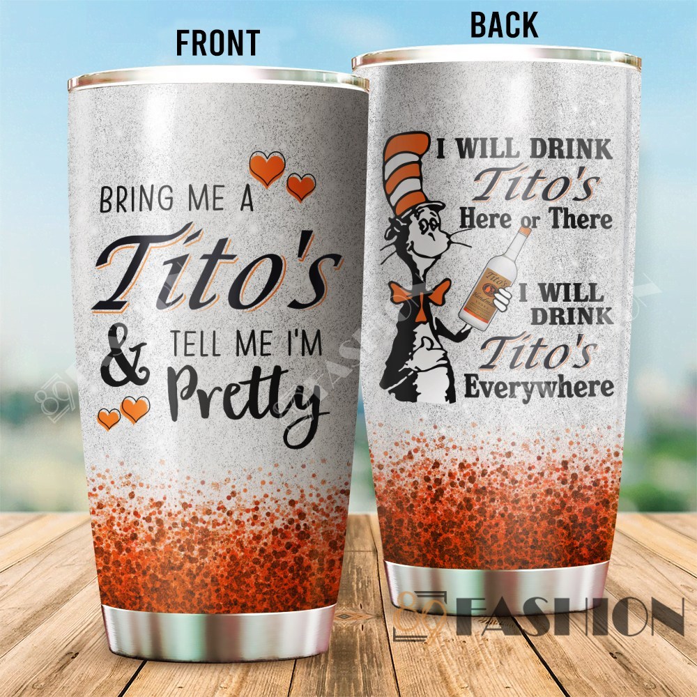 Dr Seuss Cat I Will Drink Tito' Here Or There Tumbler