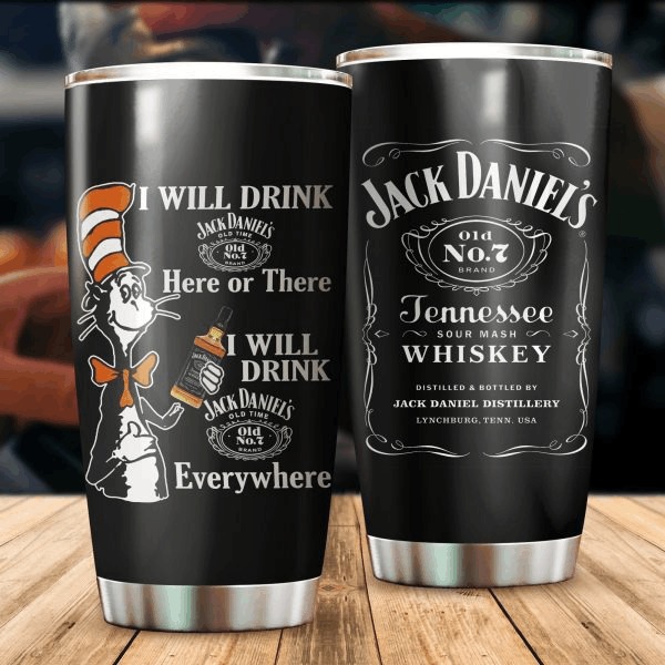 Dr Seuss Cat I Will Drink Jack Daniel’s Here Or There Tumbler – hothot 300320