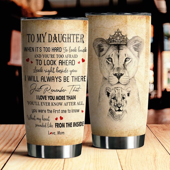 To My Daughter Lion Steel Tumbler – Hothot 200320