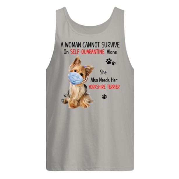 A woman self quarantine alone, need her Yorkshire Terrier tank top