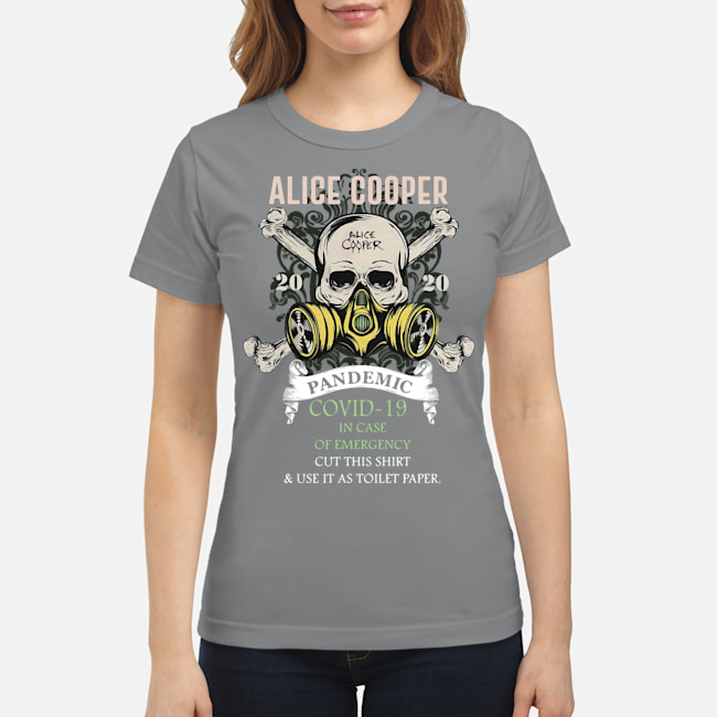 Alice Cooper pandemic covid-19 in case of emergency lady shirt