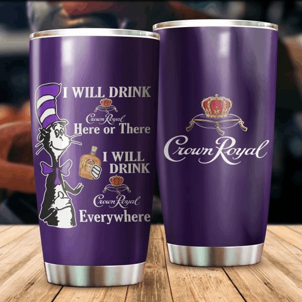 Dr seuss cat i will drink crown royal tumbler – hothot 040420