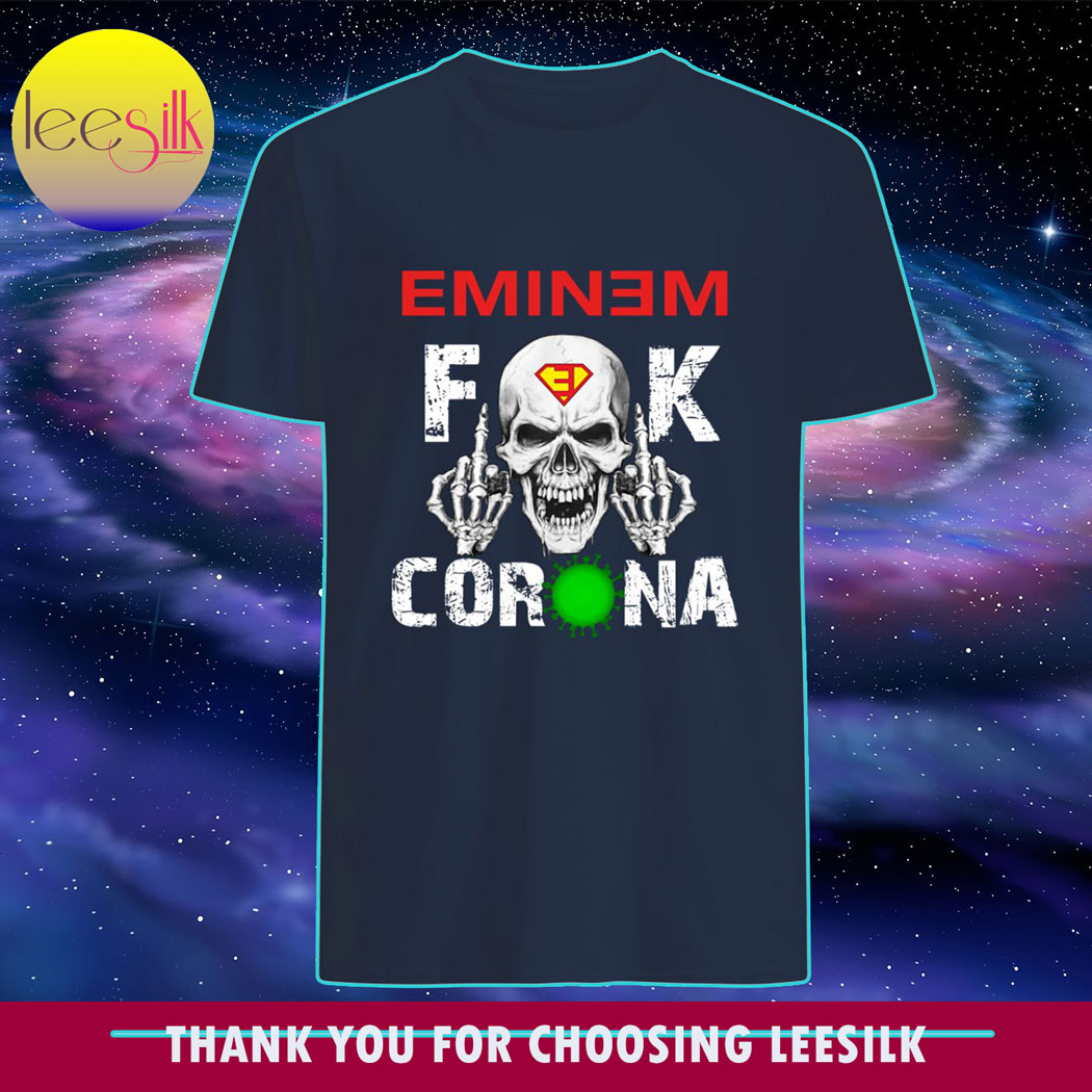 Eminem-fuck-Corona-man-shirt