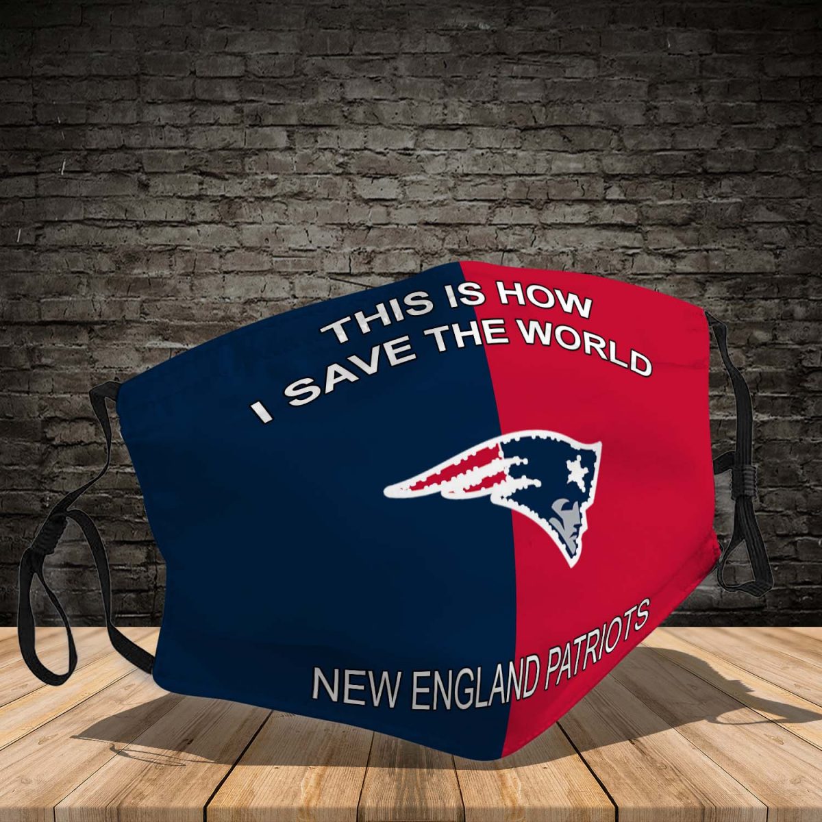 New England Patriots this is how i save the world face mask