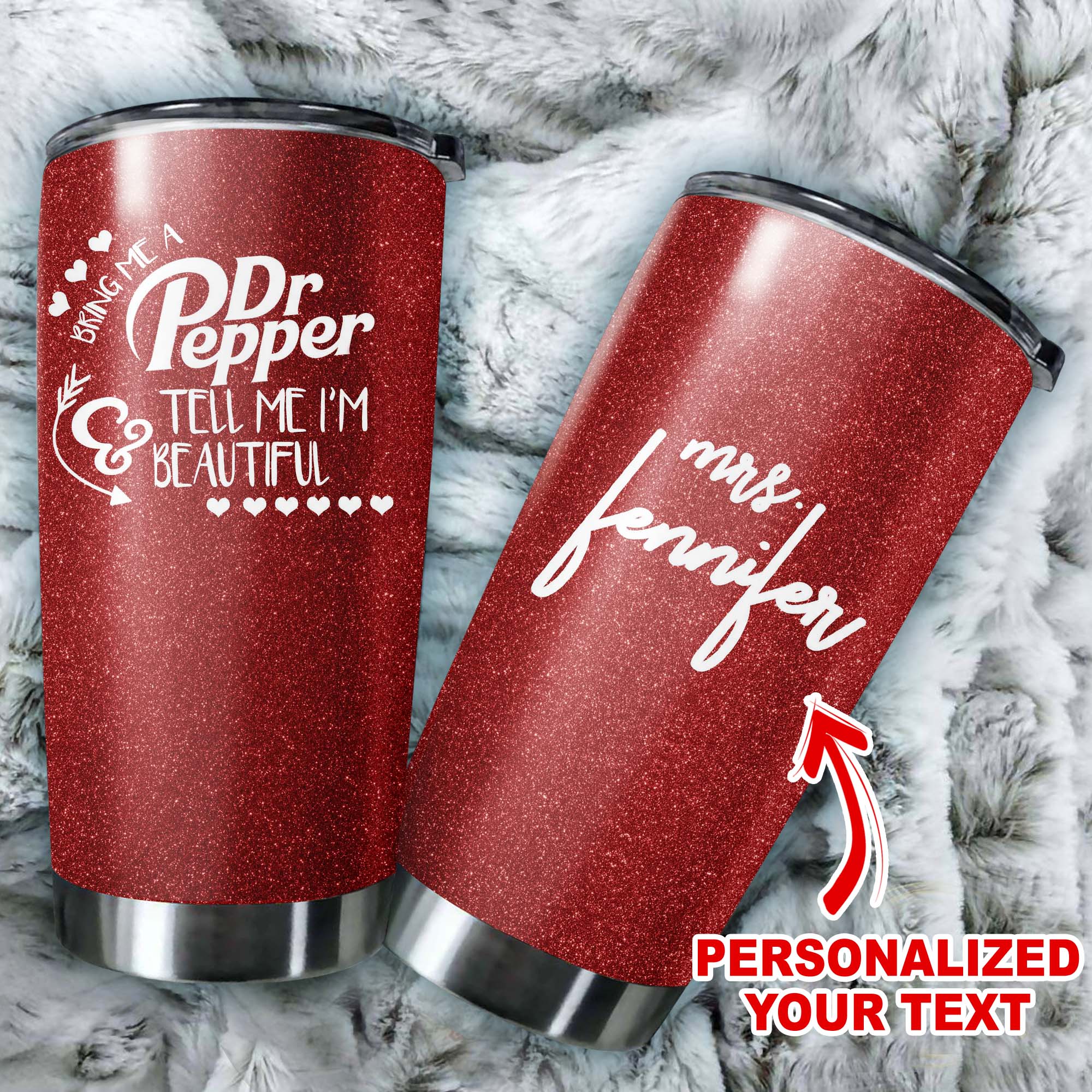 Personalized dr pepper tell me i’m beautiful all over printed tumbler – maria