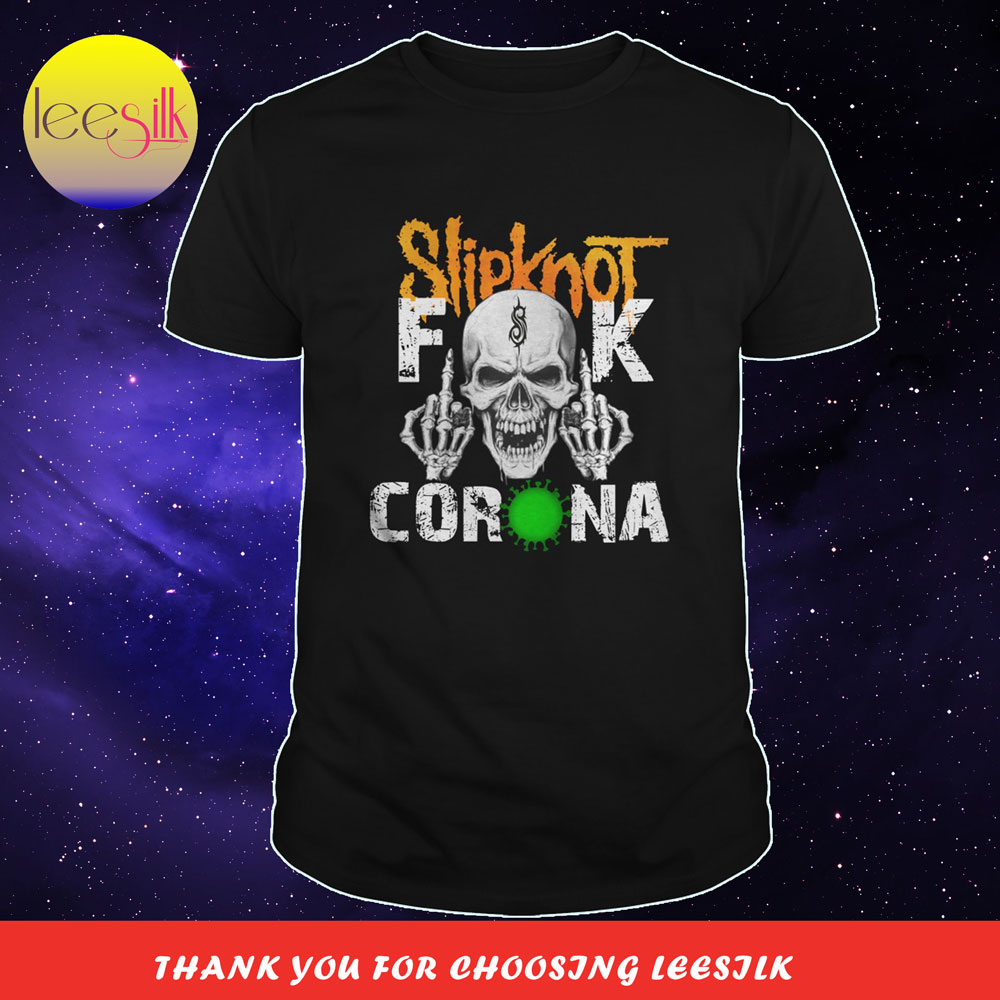 Slipknot-fuck-corona-shirt