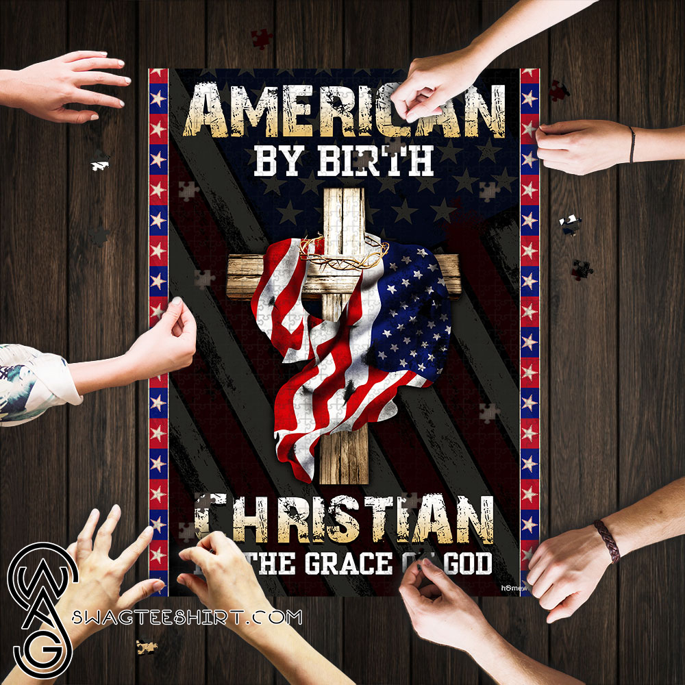 American by birth christian by the grace of God jigsaw puzzle – maria