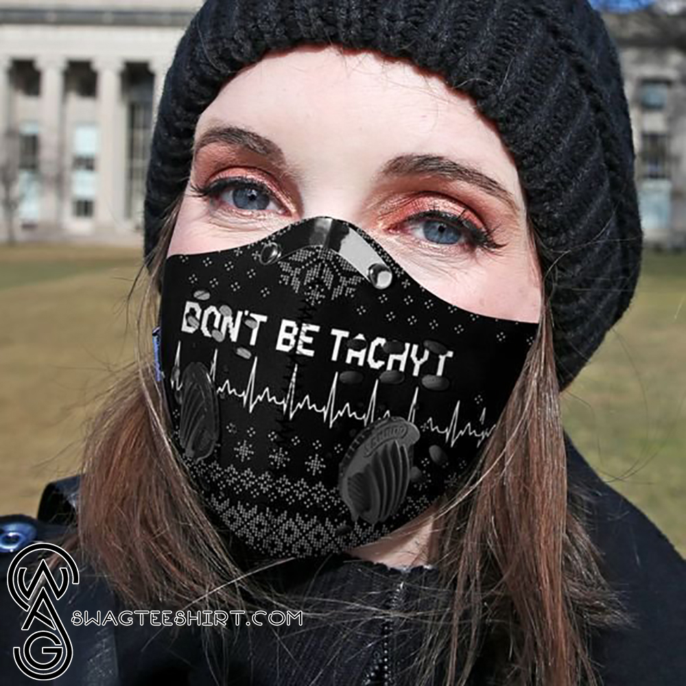 Don_t be tachy filter activated carbon face mask