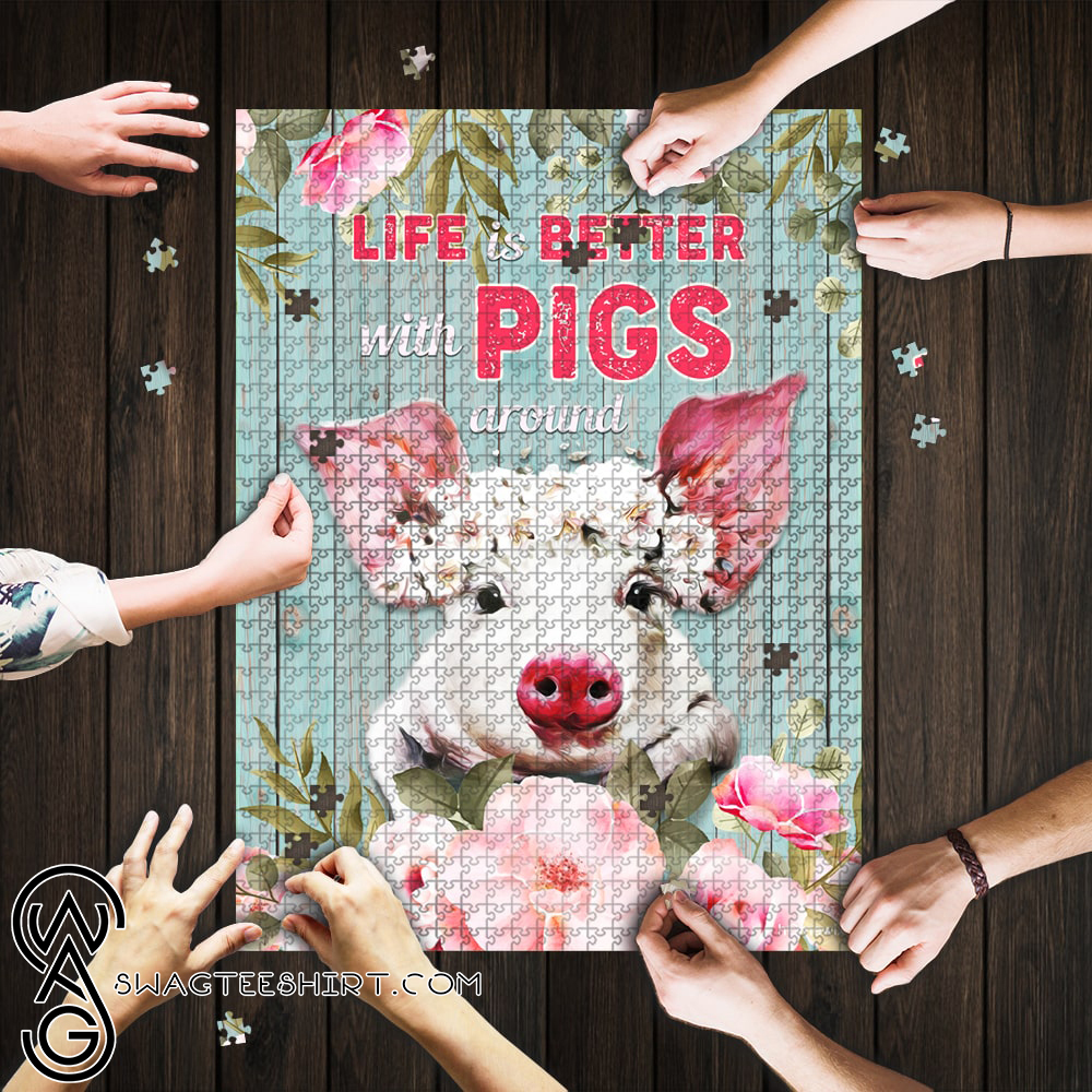 Life is better with pigs around jigsaw puzzle