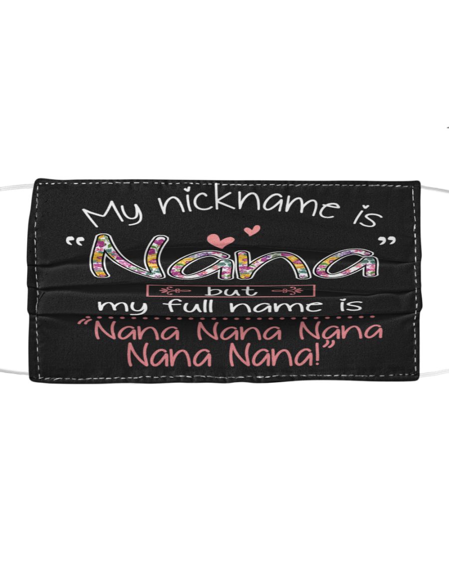 My nickname is Nana but full name is Nana nana nana cloth mask