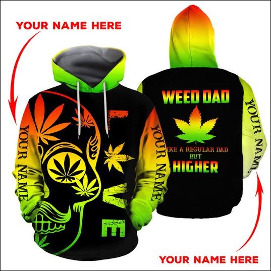 Weed dad like a regular dad but higher 3D hoodie, shirt – dnstyles