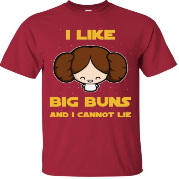 I Like Big Buns And I Cannot Lie