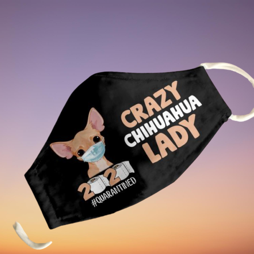 Crazy chihuahua lady 2020 face mask