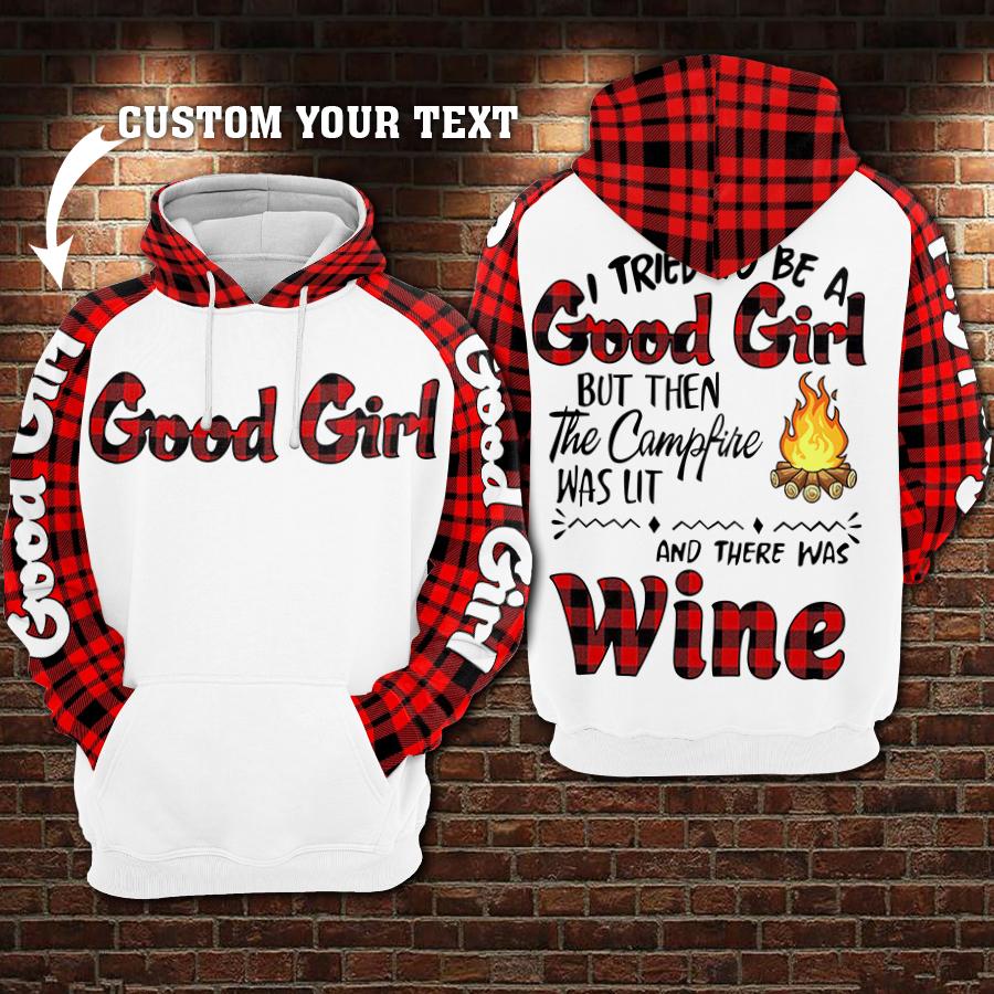 I tried to be a good girl but then the Camp Fire was lit and there was Beer, Vodka personalized 3D hoodie