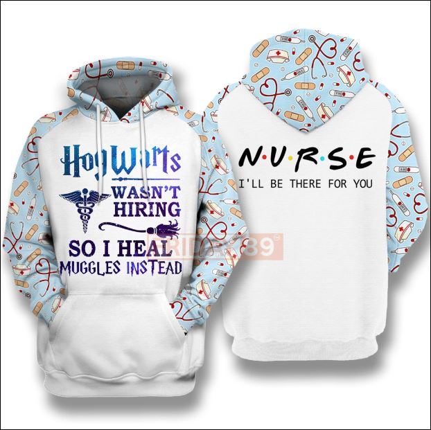 Nurse Hogwarts wasn't hiring so i heal muggles instead 3D hoodie