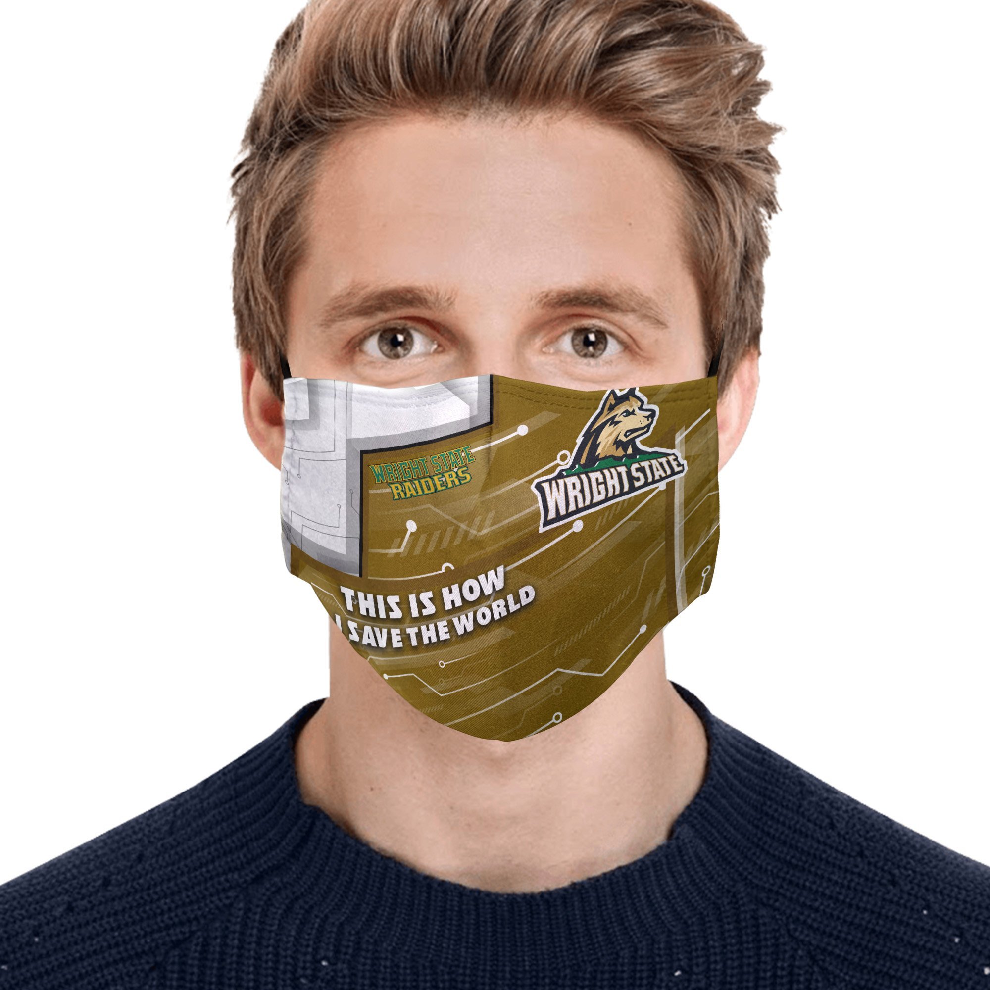 Wright State Raiders This Is How I Save The World Face Mask
