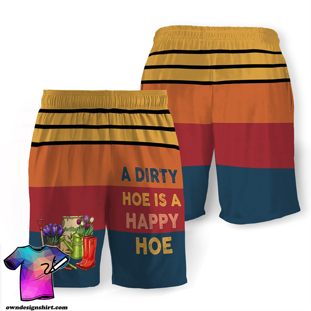 A dirty hoe is a happy hoe hawaiian shorts