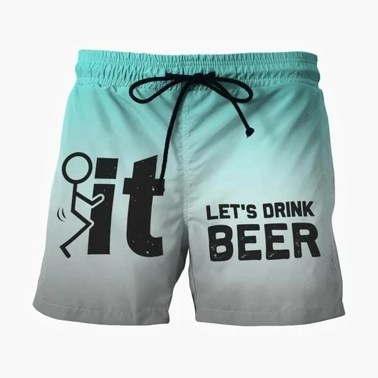 Fuck it Let's drink beer beach shorts