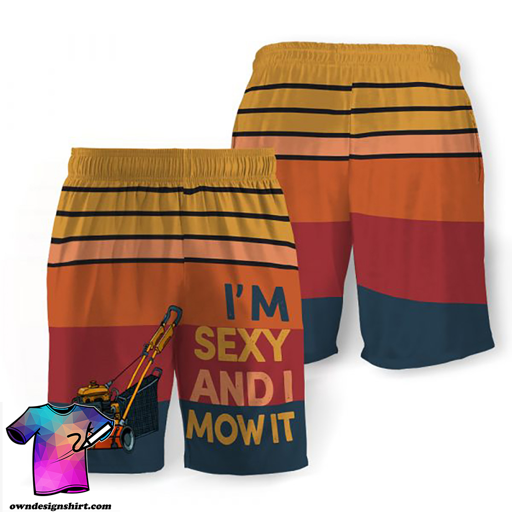 I_m sexy and i mow it hawaiian shorts