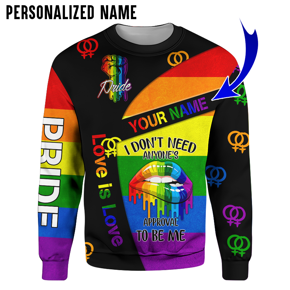 LGBT Pride I don't need anyone's approval to be me personalized hoodiepersonalized sweatshirt