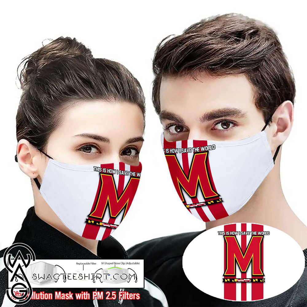 Maryland terrapins this is how i save the world face mask