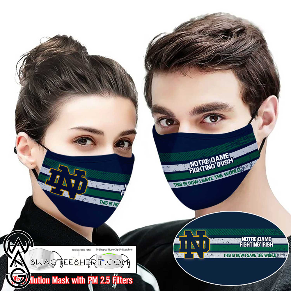 Notre dame fighting irish this is how i save the world full printing face mask – maria