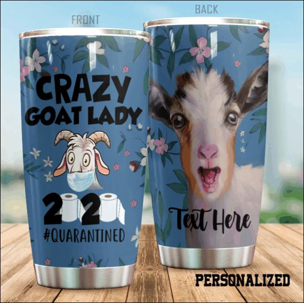 Personalized crazy goat lady 2020 quarantined tumbler