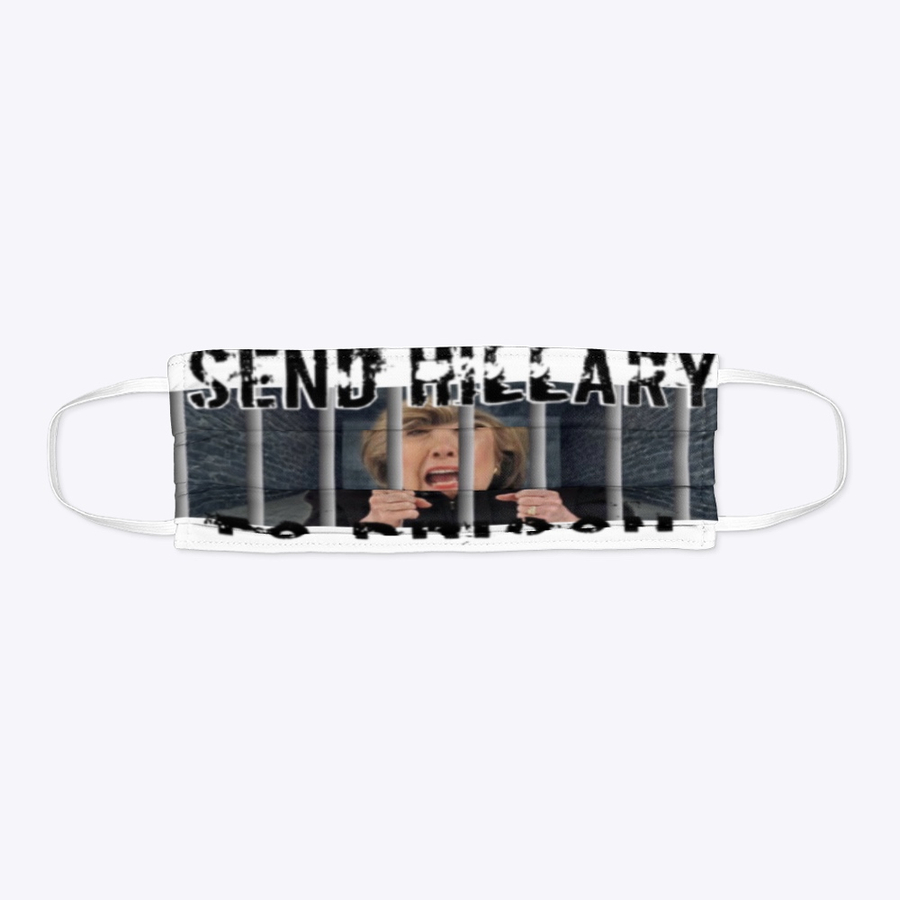 Send hillary to prison cloth face mask 2