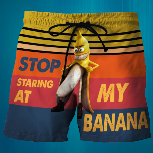 Stop staring at my banana beach Short.
