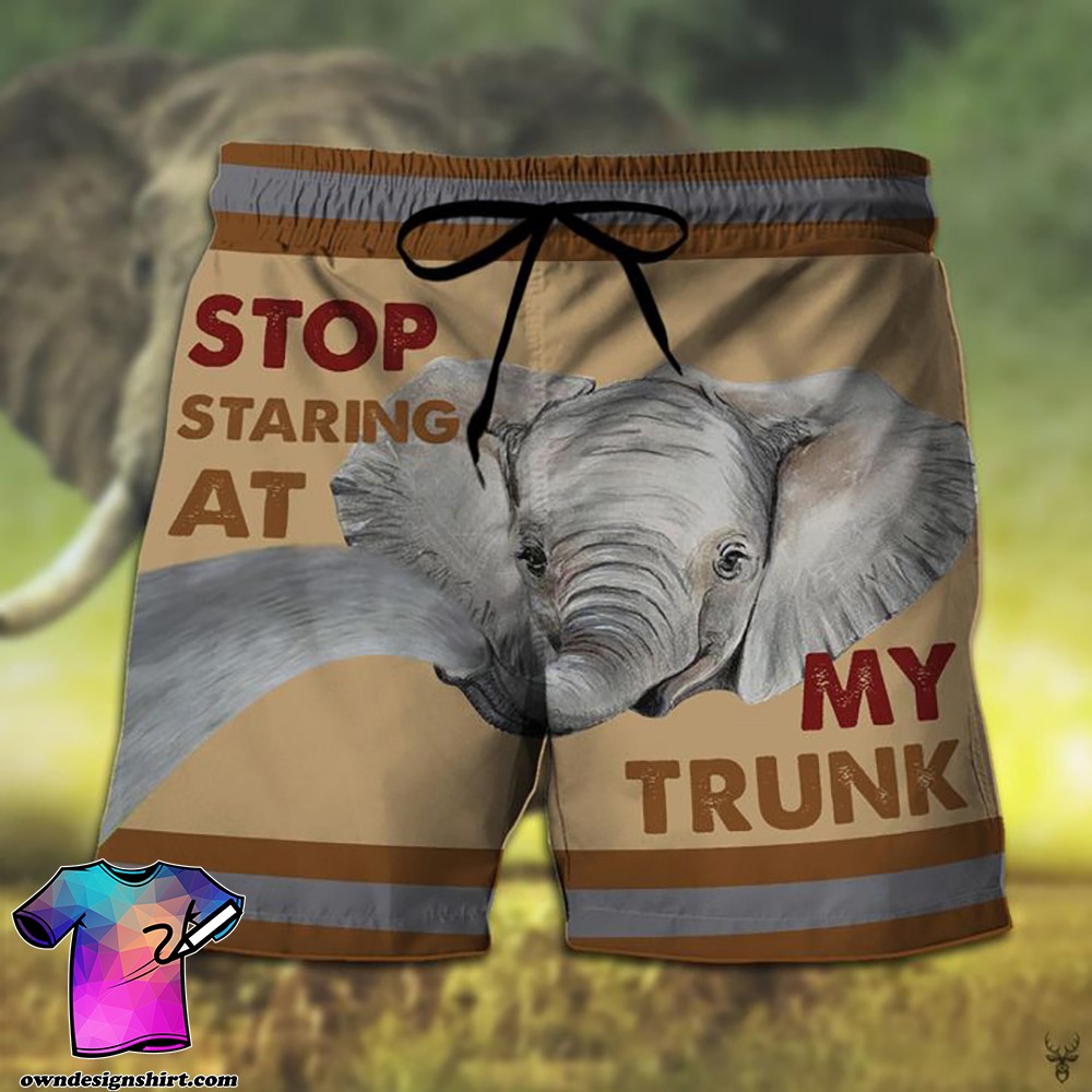 Stop staring at my elephant hawaiian shorts