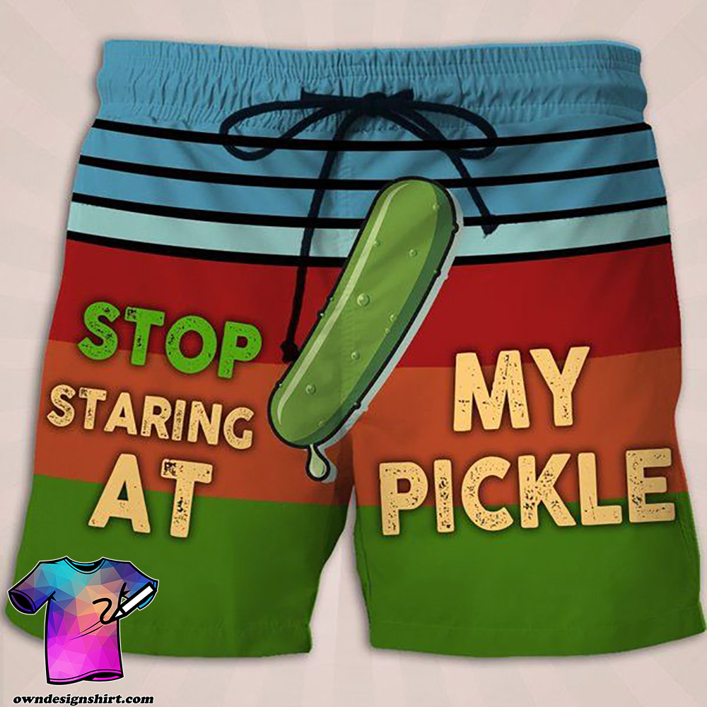 Stop staring at my pickle hawaiian shorts